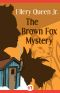 [Ellery Queen Jr. Mystery Stories 05] • The Brown Fox Mystery